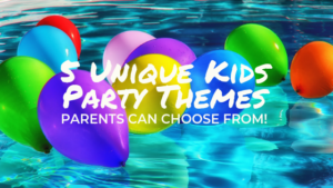 Kids Party Themes